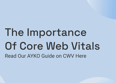 The Importance of Core Web Vitals