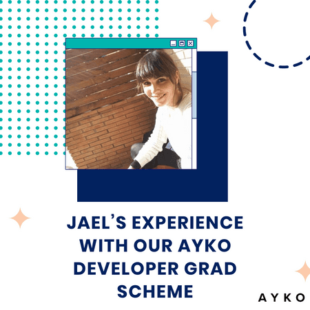 Jael’s Experience With Our AYKO Developer Grad Scheme
