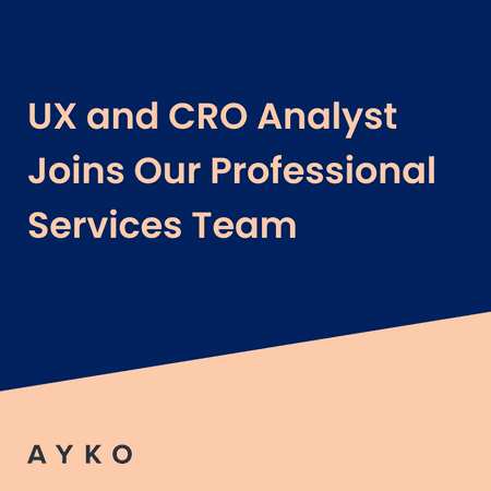 UX and CRO Analyst Joins Our Professional Services Team